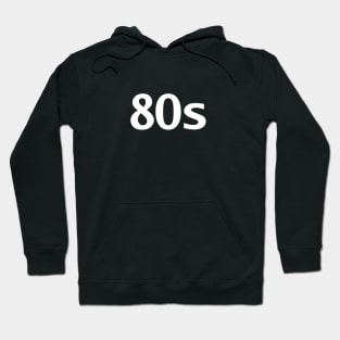 Minimal Typography 80s White Text Hoodie